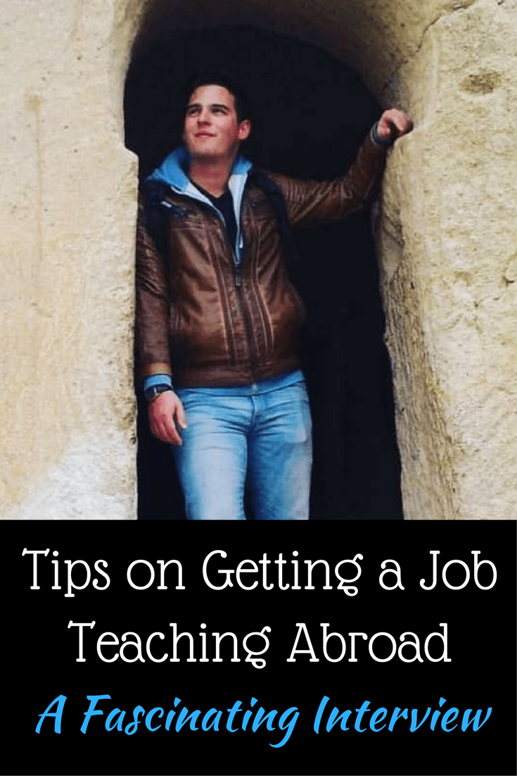 Tips on Getting a Job Teaching Abroad: An interview with a traveling teacher.