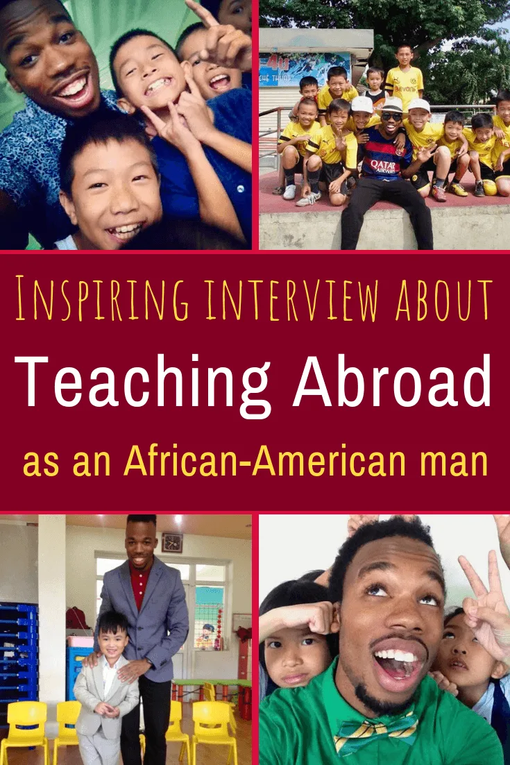 Interested in teaching English abroad? What's it like to teach in Asia as a Black man? Inspiration on being an African-American educator in Thailand & Vietnam!