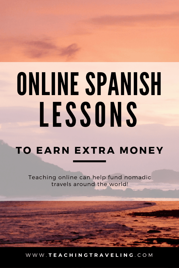 Tutoring Spanish Lessons Online to Fund Nomadic Travel