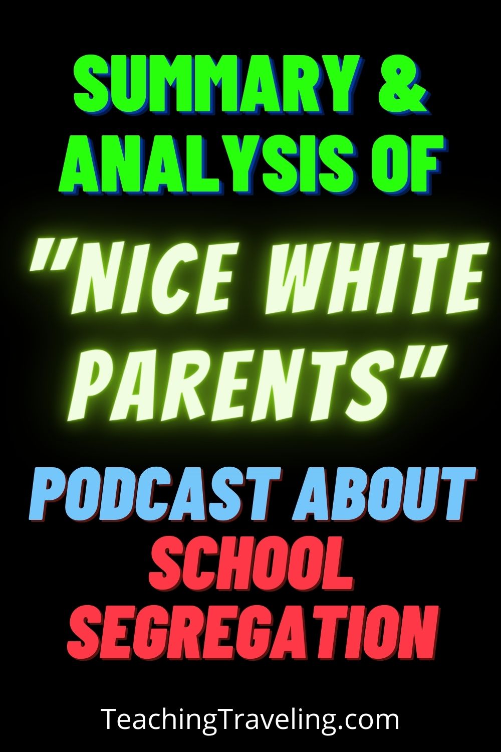 Nice White Parents podcast summary and analysis