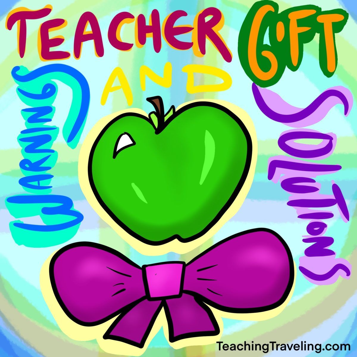 Teacher gift ideas for holidays and appreciation